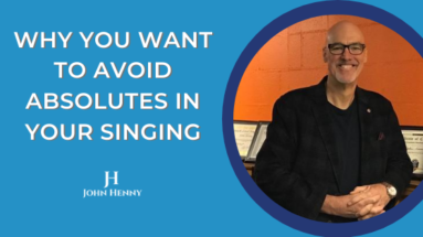 why you want to avoid absolutes in your singing video tips featured image
